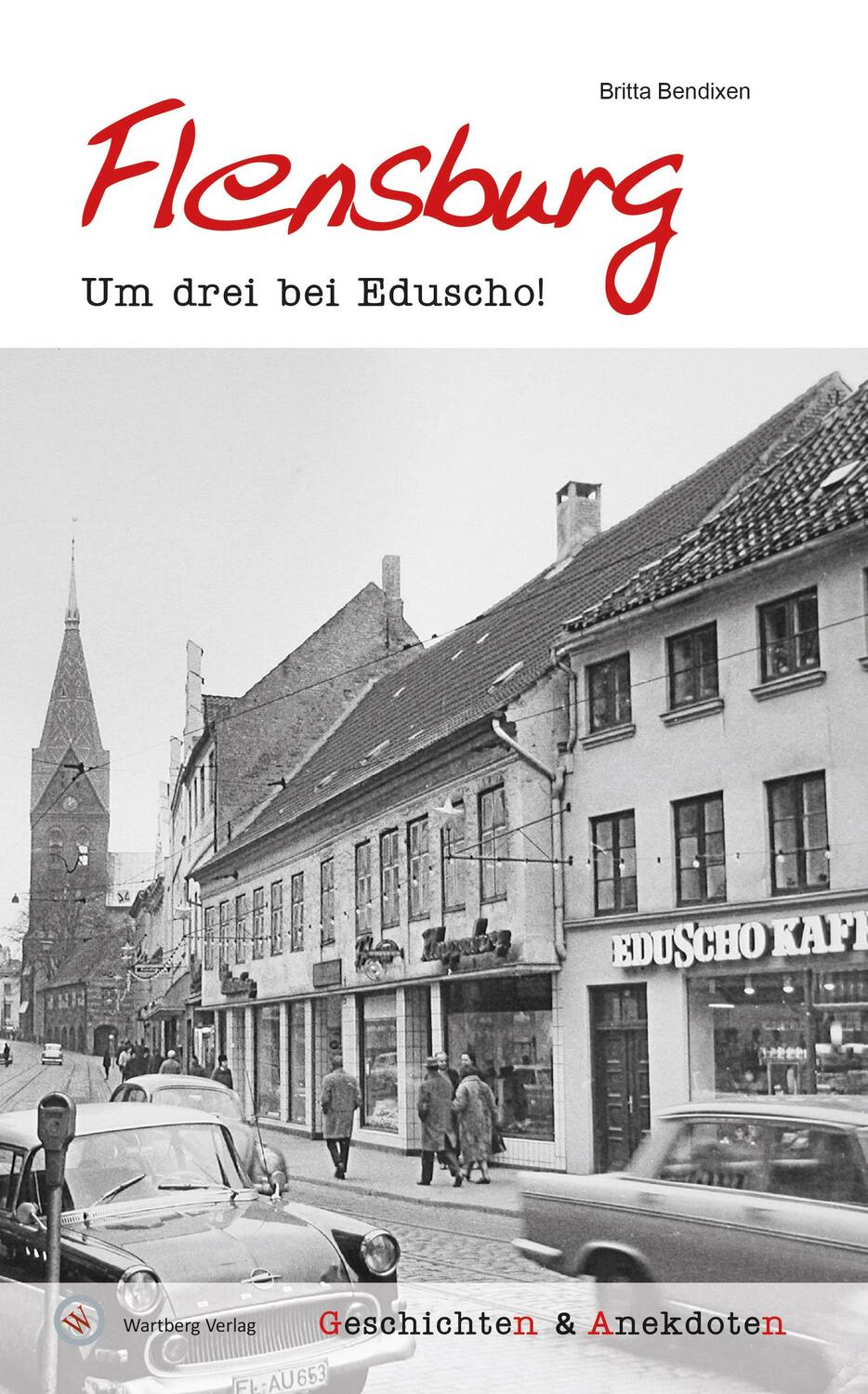 Cover: 9783831321483 | Geschichten und Anekdoten aus Flensburg | Um drei bei Eduscho! | Buch
