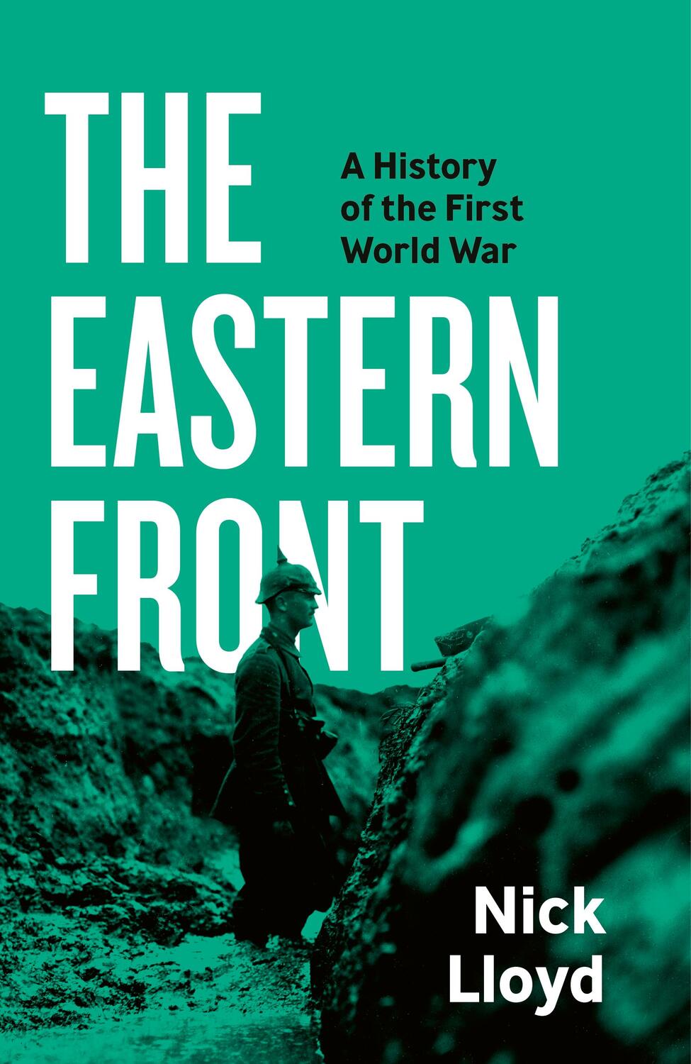 Cover: 9780241506851 | The Eastern Front | A History of the First World War | Nick Lloyd