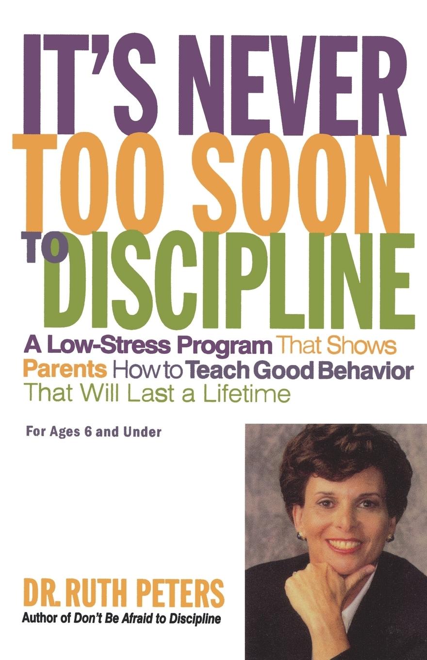 Cover: 9781582380346 | It's Never Too Soon to Discipline | Ruth Peters (u. a.) | Taschenbuch