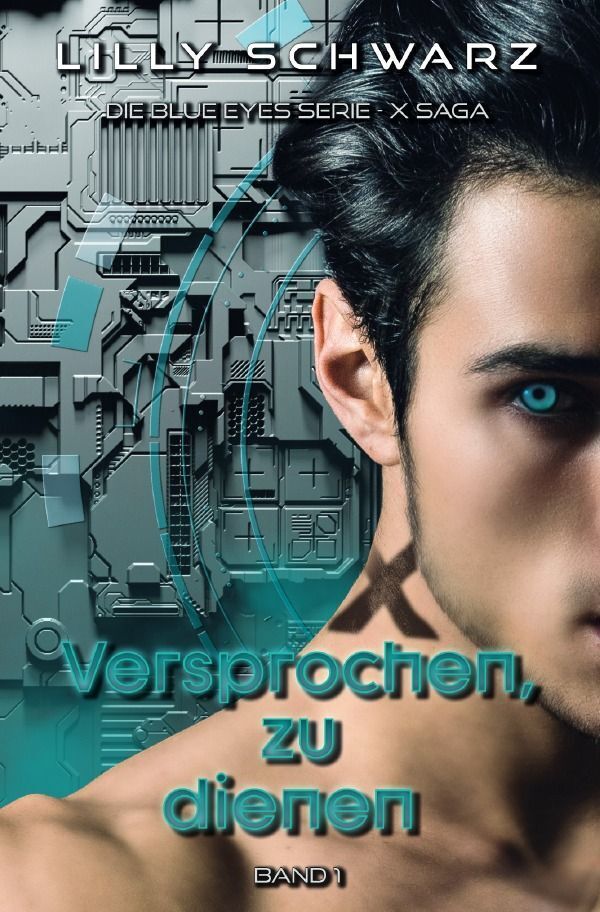 Cover: 9783757543037 | Versprochen zu, dienen - Band 1 der X-Saga | Lilly Schwarz | Buch