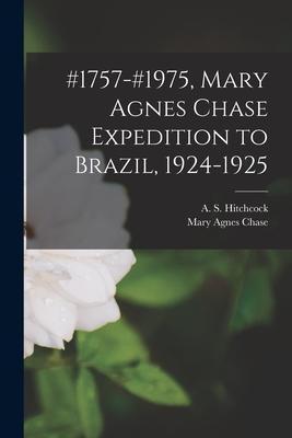 Cover: 9781015370845 | #1757-#1975, Mary Agnes Chase Expedition to Brazil, 1924-1925 | Chase