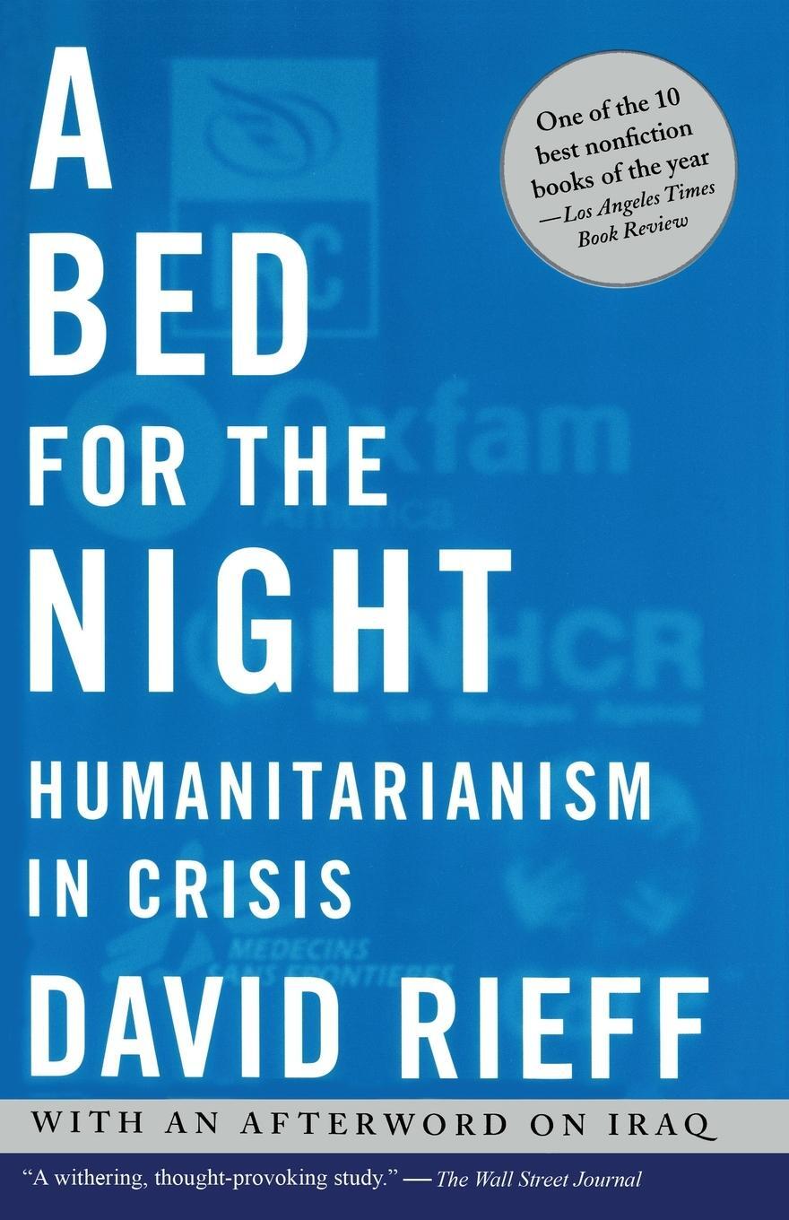 Cover: 9780743252119 | A Bed for the Night | Humanitarianism in Crisis | David Rieff | Buch