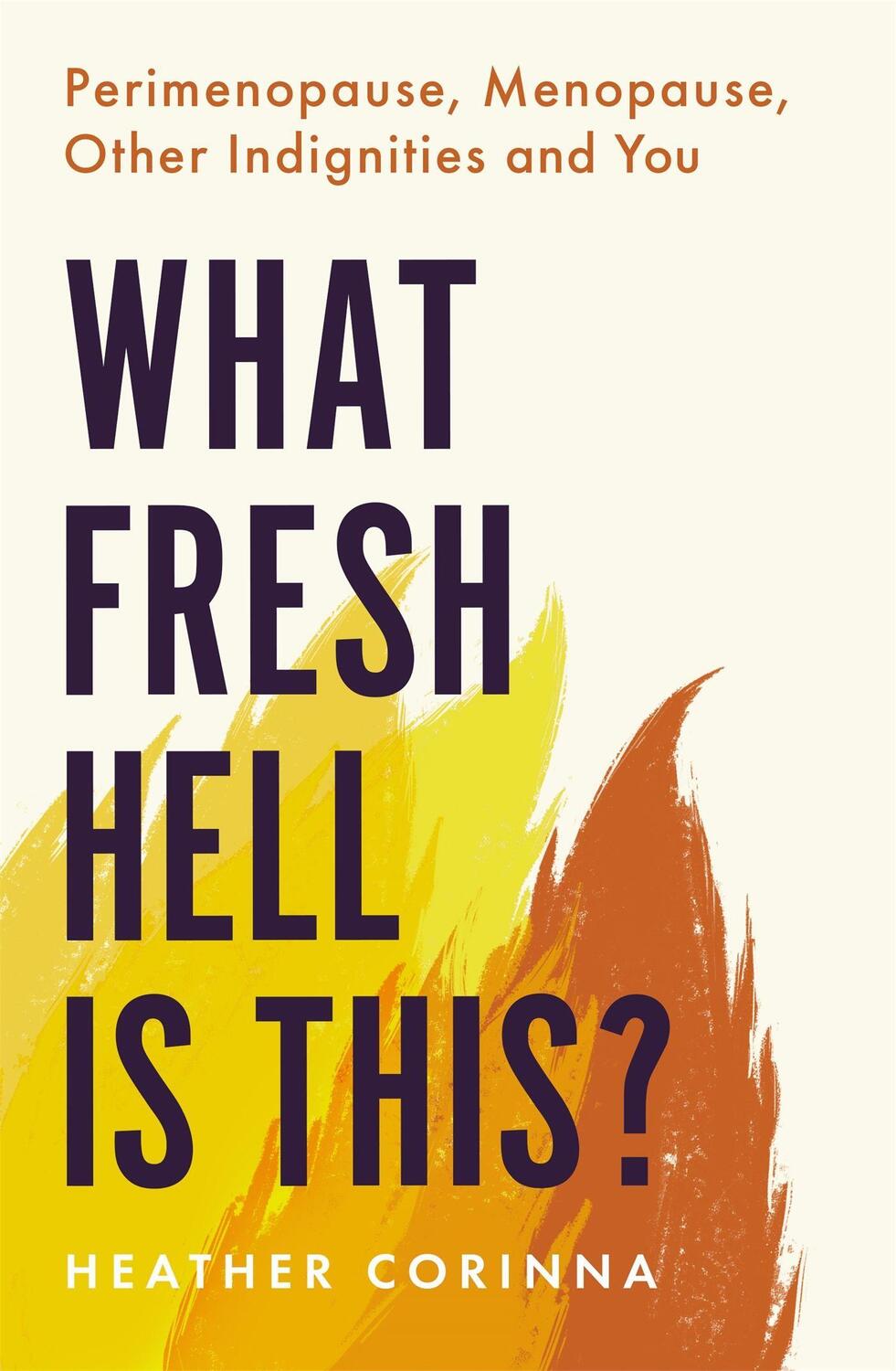 Cover: 9780349425689 | What Fresh Hell Is This? | Heather Corinna | Taschenbuch | Englisch