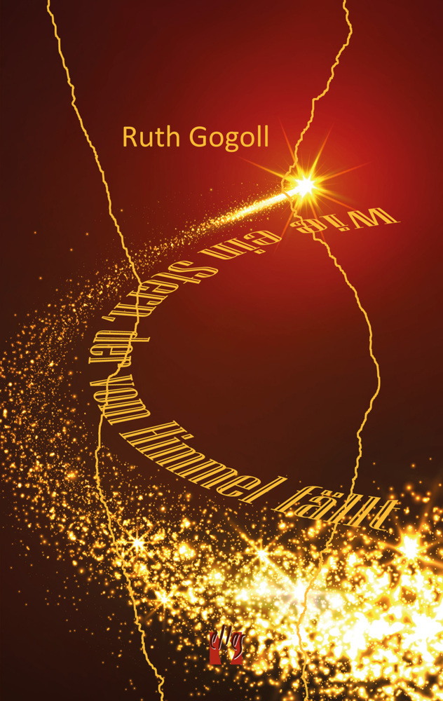 Cover: 9783932499654 | Wie ein Stern, der vom Himmel fällt | Liebesroman | Ruth Gogoll | Buch