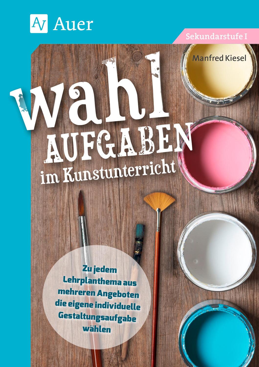 Cover: 9783403086734 | Wahlaufgaben im Kunstunterricht Kl. 5-7 | Manfred Kiesel | Broschüre