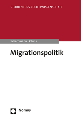 Cover: 9783848740543 | Migrationspolitik | Hannes Schammann (u. a.) | Taschenbuch | Deutsch