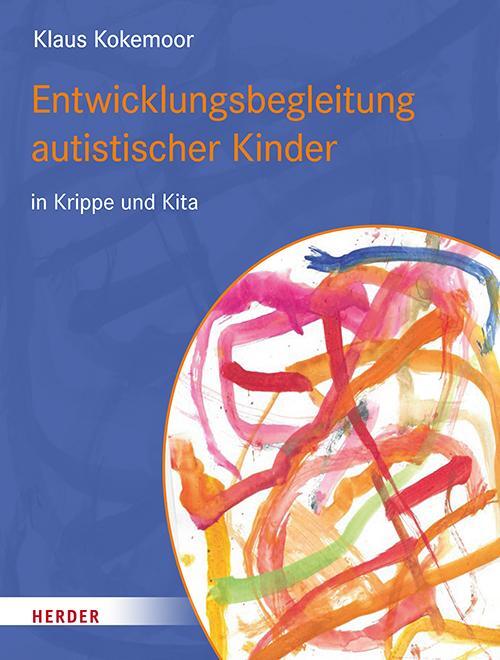 Cover: 9783451394188 | Entwicklungsbegleitung autistischer Kinder in Krippe und Kita | Buch
