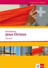 Cover: 9783120065678 | Kompetent in Religion. Der Glaube an Jesus Christus | Broschüre | 2011