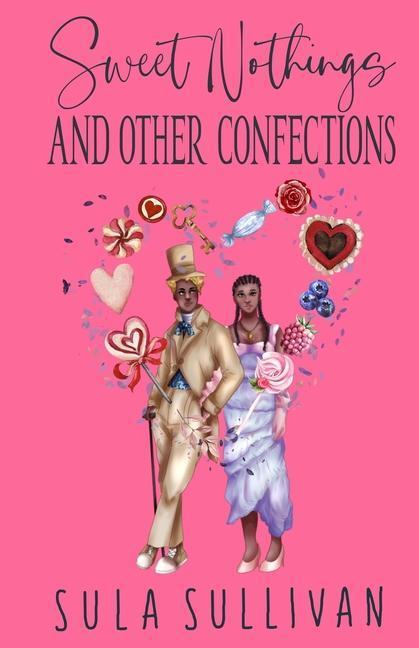 Cover: 9798986024479 | Sweet Nothings and Other Confections | Sula Sullivan | Taschenbuch