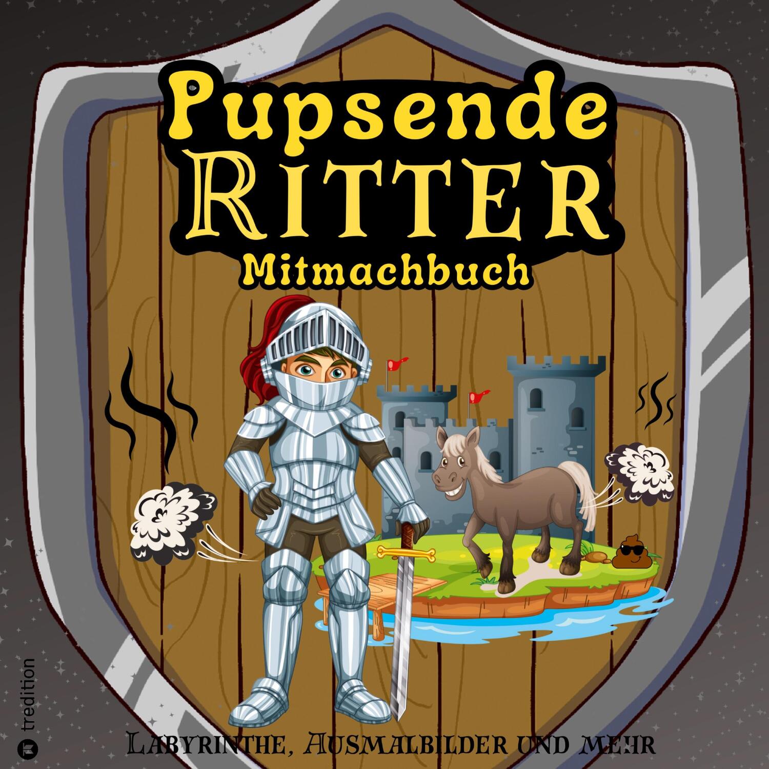 Cover: 9783347956520 | Mitmachbuch für Jungen Pupsende Ritter Malbuch Labyrinthe Lustiges...