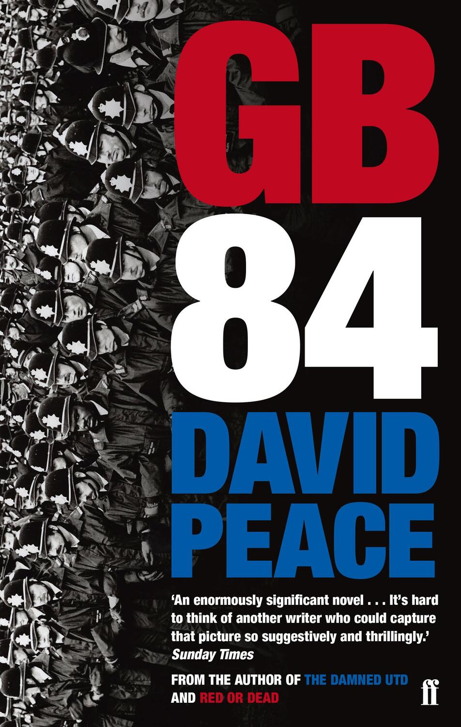 Cover: 9780571314874 | GB84 | The classic novel about the miners' strike | David Peace | Buch