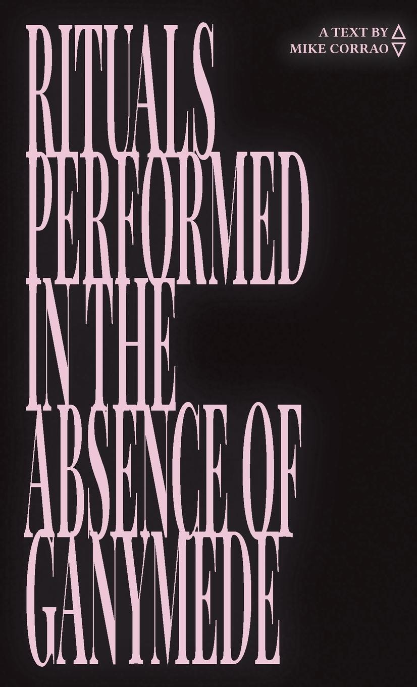 Cover: 9781948687256 | Rituals Performed in the Absence of Ganymede | Mike Corrao | Buch