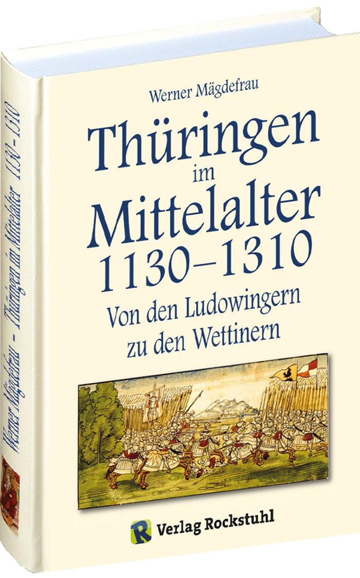 Thüringen im Mittelalter 3. 1130-1310 - Mägdefrau, Werner