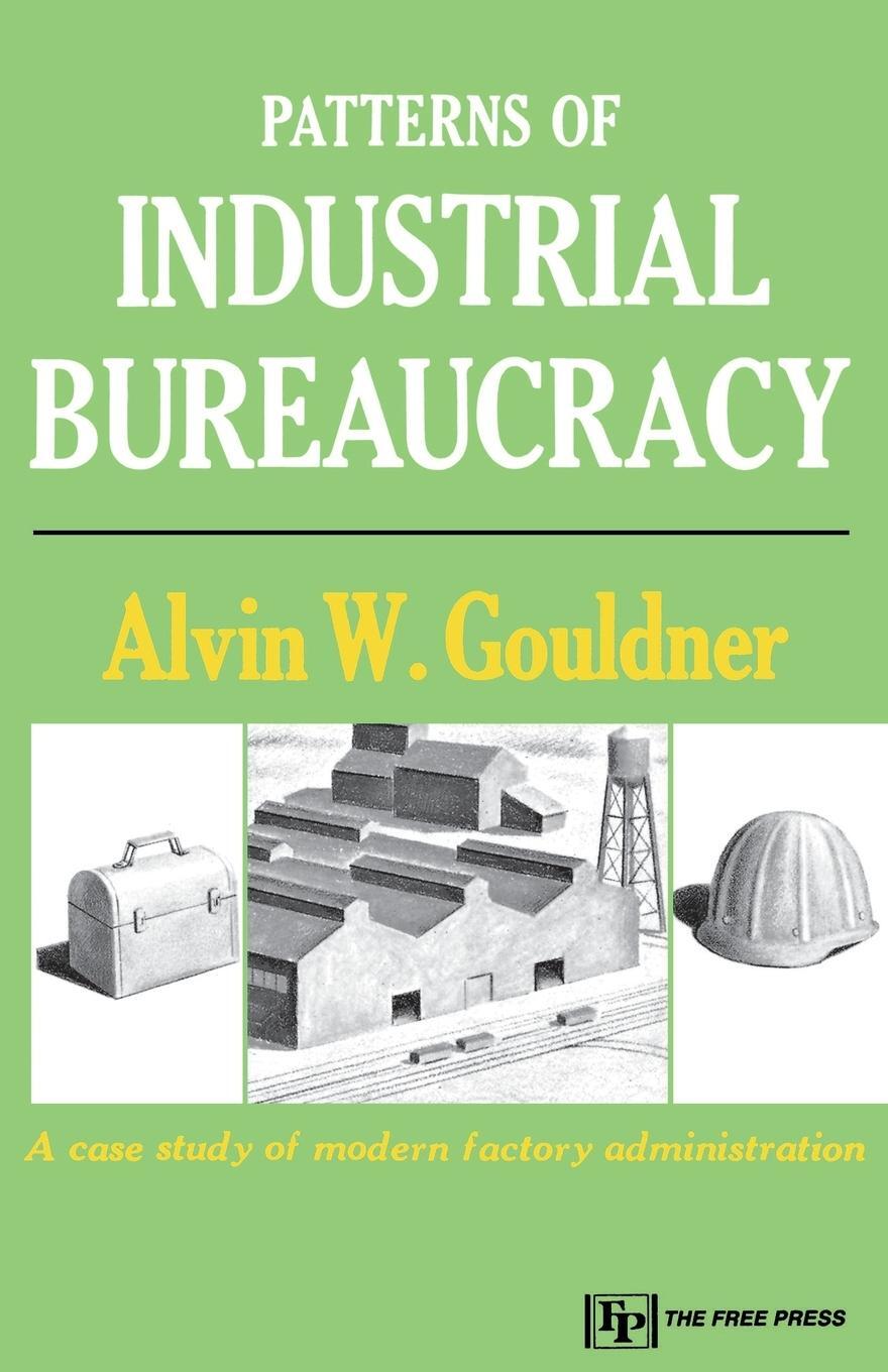 Cover: 9780029127407 | Patterns of Industrial Bureaucracy | Alvin W. Gouldner | Taschenbuch