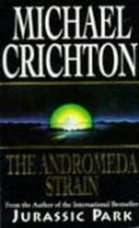Cover: 9780099319511 | The Andromeda Strain | Michael Crichton | Taschenbuch | Englisch