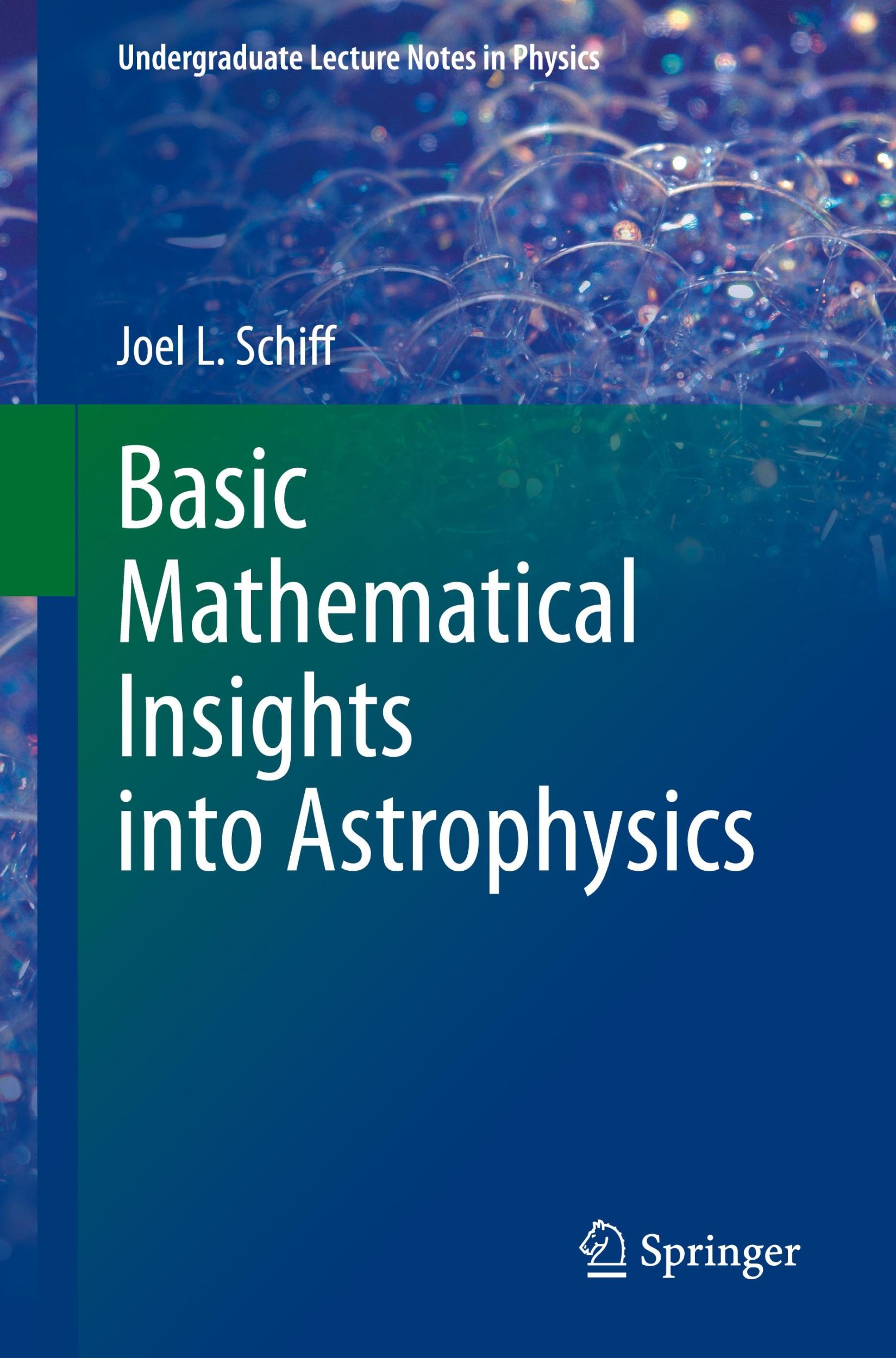 Cover: 9783031790997 | Basic Mathematical Insights into Astrophysics | Joel L. Schiff | Buch