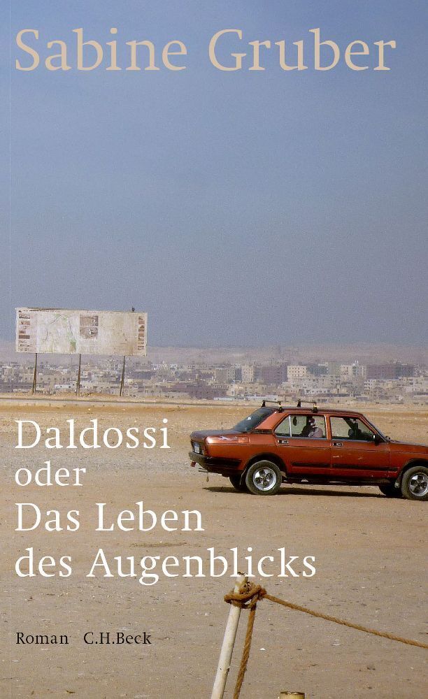 Cover: 9783406697401 | Daldossi oder Das Leben des Augenblicks | Roman | Sabine Gruber | Buch