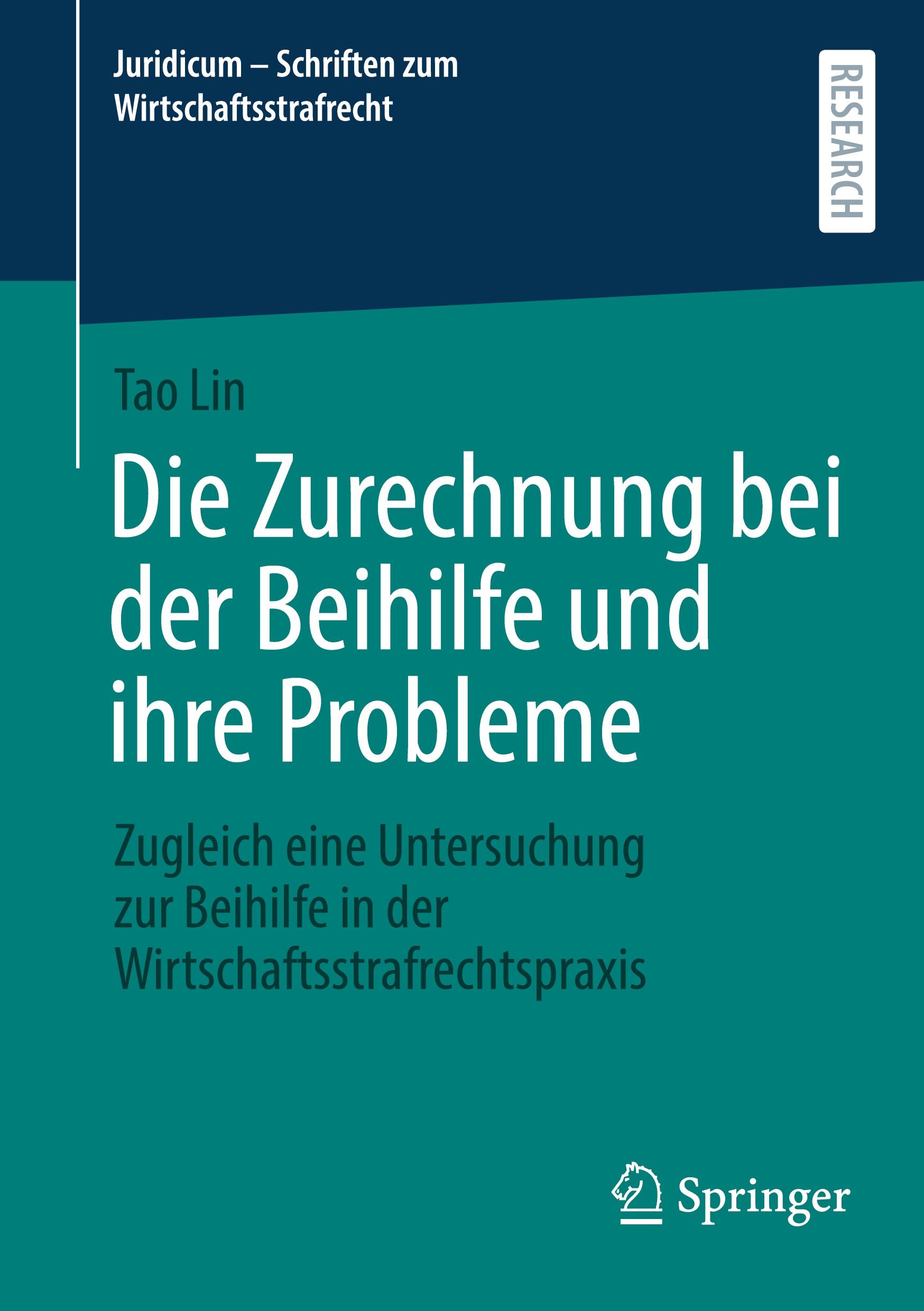 Cover: 9783658462307 | Die Zurechnung bei der Beihilfe und ihre Probleme | Tao Lin | Buch