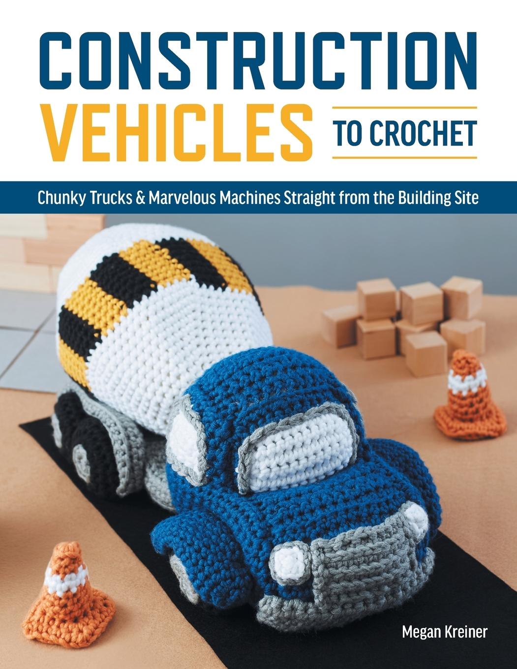 Cover: 9781950934577 | Construction Vehicles to Crochet | Kreiner Megan | Taschenbuch | 2022