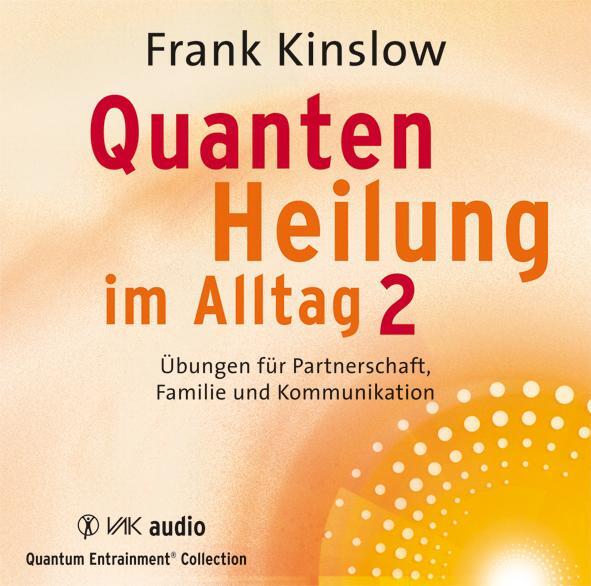 Cover: 9783867310819 | Quantenheilung im Alltag 2 | Frank Kinslow | Audio-CD | 2 Audio-CDs