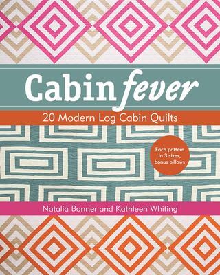 Cover: 9781617450303 | Cabin Fever | 20 Modern Log Cabin Quilts | Kathleen Whiting (u. a.)