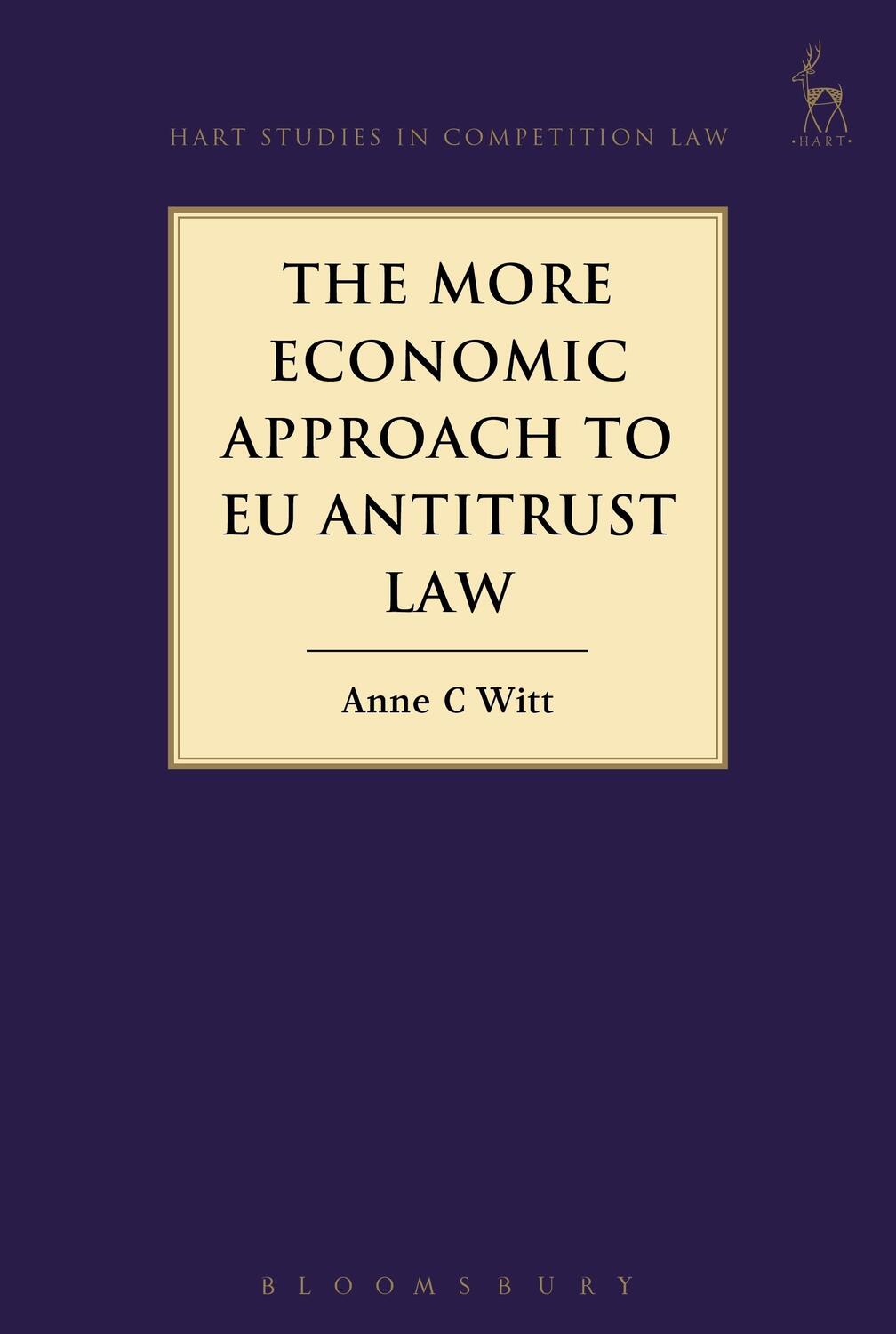 Cover: 9781509927951 | The More Economic Approach to EU Antitrust Law | Anne C Witt | Buch