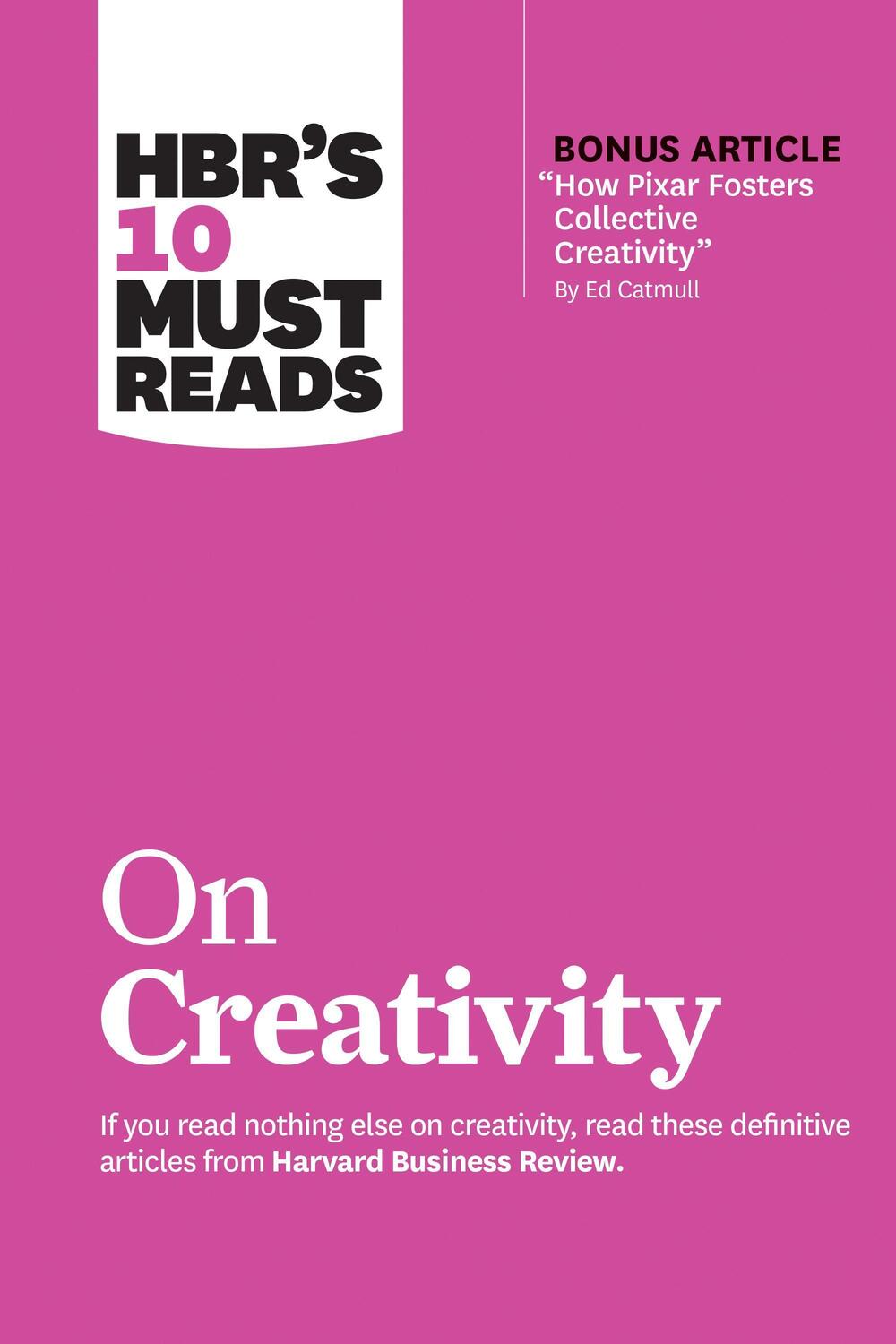 Cover: 9781633699953 | HBR's 10 Must Reads on Creativity (with bonus article "How Pixar...