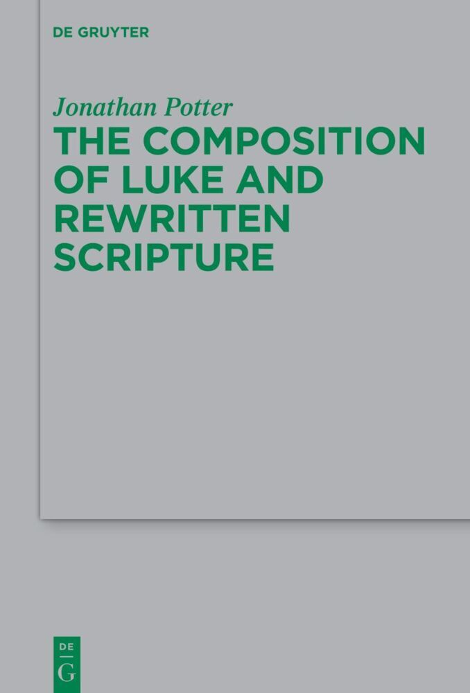 Cover: 9783111358086 | Rewritten Gospel | The Composition of Luke and Rewritten Scripture