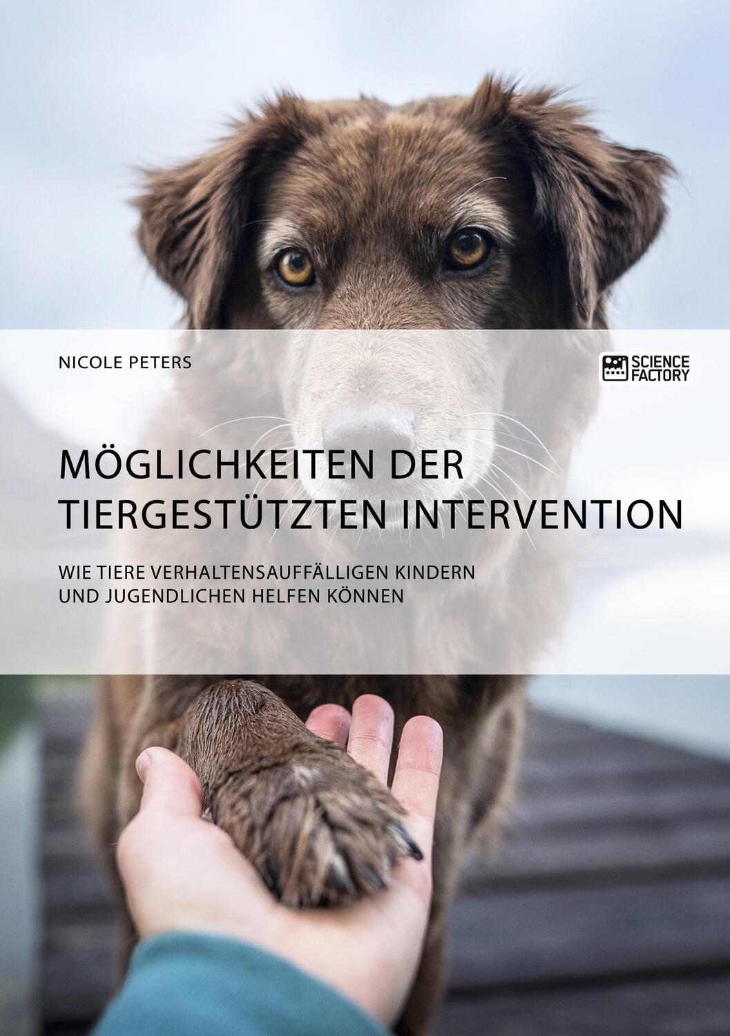 Cover: 9783964873347 | Möglichkeiten der tiergestützten Intervention. Wie Tiere...