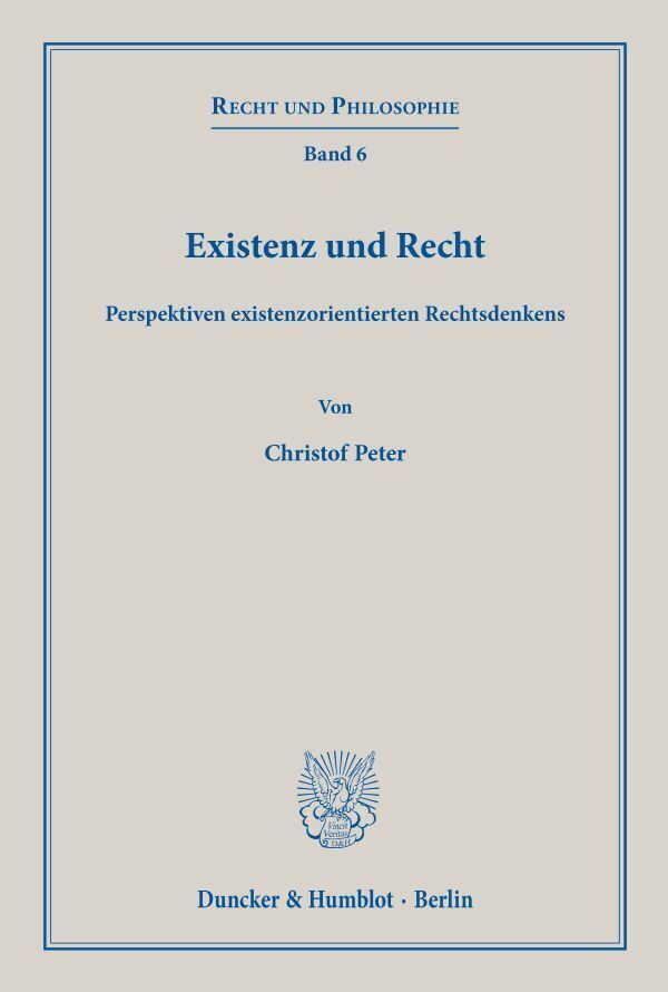 Cover: 9783428157181 | Existenz und Recht. | Perspektiven existenzorientierten Rechtsdenkens.