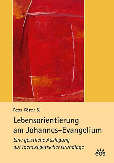 Cover: 9783830680369 | Lebensorientierung am Johannes-Evangelium | Peter Köster | Taschenbuch