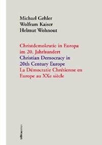 Cover: 9783205993605 | Christdemokratie in Europa im 20. Jahrhundert = Christian democracy...