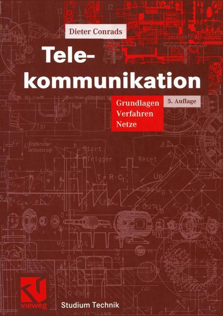 Cover: 9783528445898 | Telekommunikation | Grundlagen, Verfahren, Netze | Dieter Conrads | x