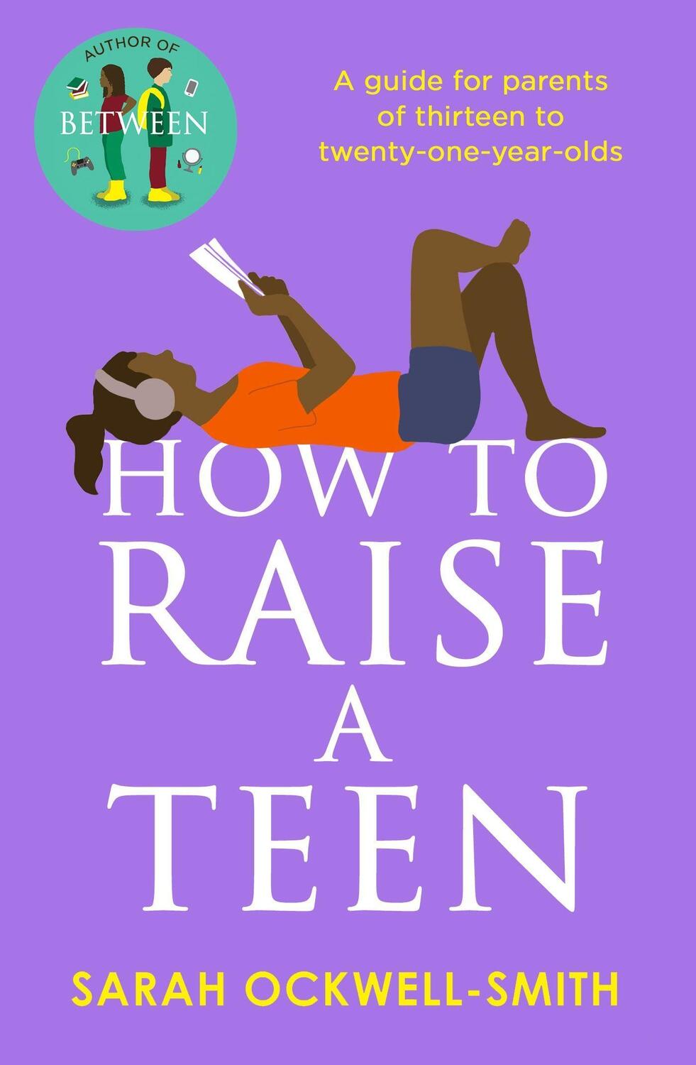 Cover: 9780349436470 | How to Raise a Teen | Sarah Ockwell-Smith | Taschenbuch | Englisch
