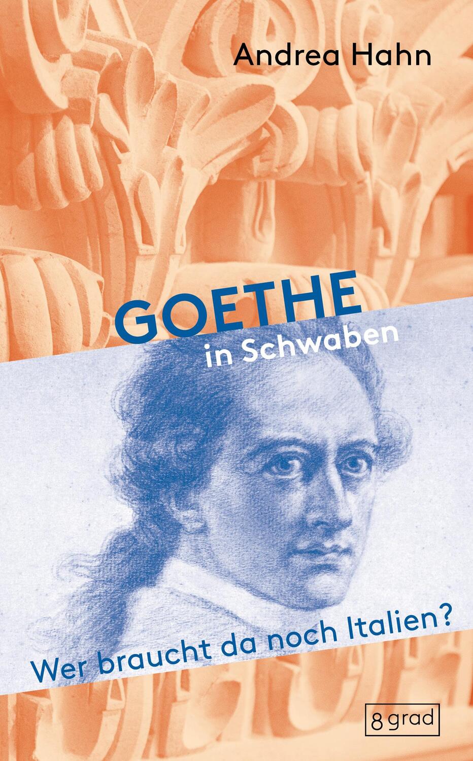 Cover: 9783910228085 | Goethe in Schwaben | Andrea Hahn | Buch | 170 S. | Deutsch | 2023