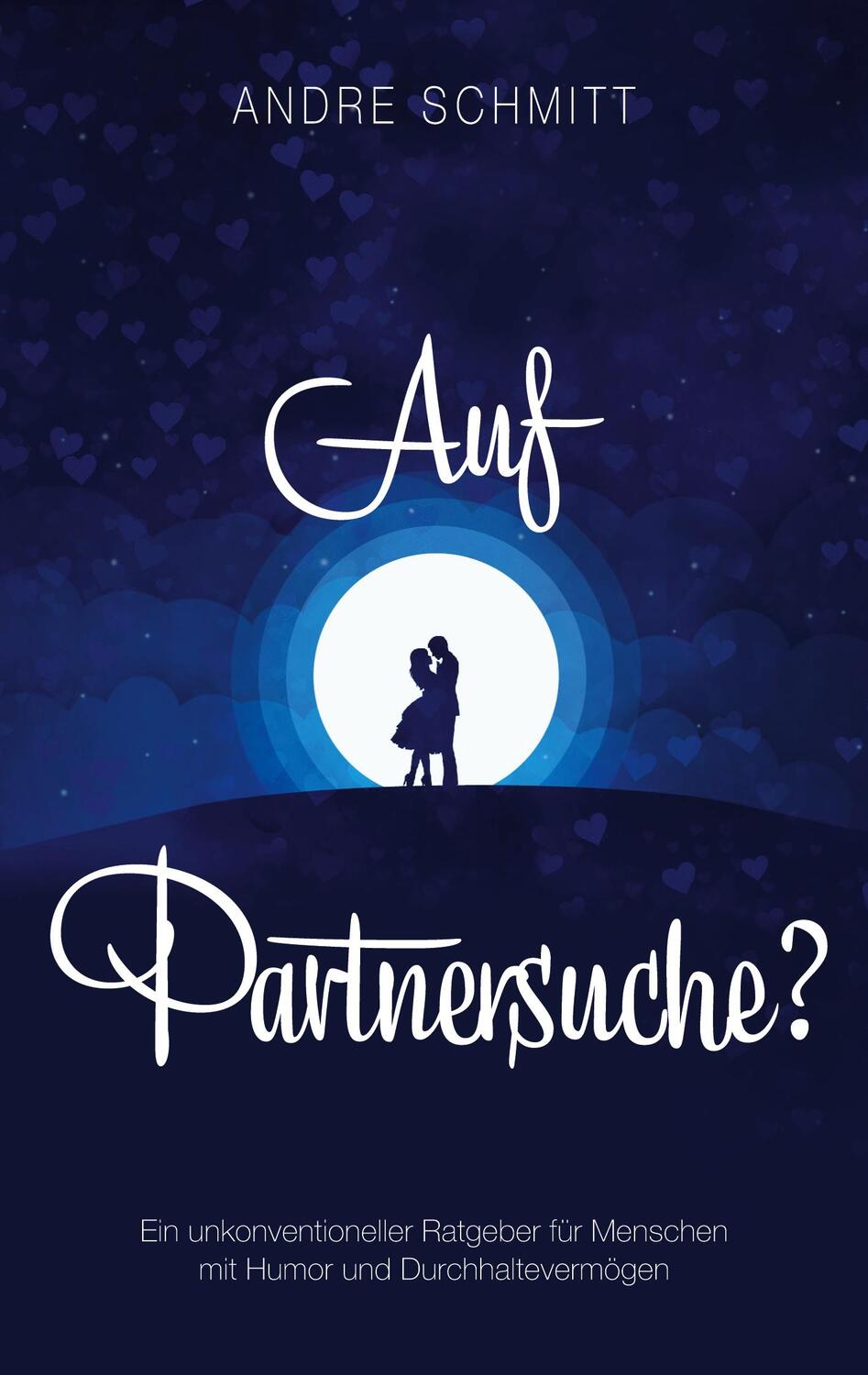 Cover: 9783754359594 | Auf Partnersuche? | Andre Schmitt | Taschenbuch | Paperback | 148 S.