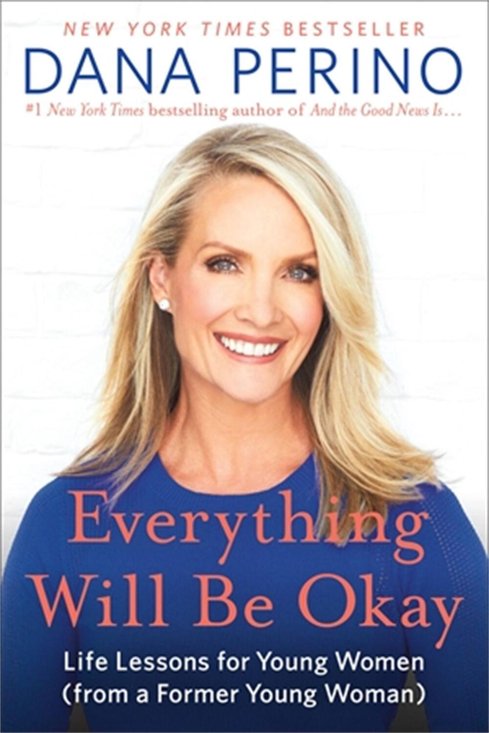 Cover: 9781538737095 | Everything Will Be Okay | Dana Perino | Taschenbuch | Englisch | 2022