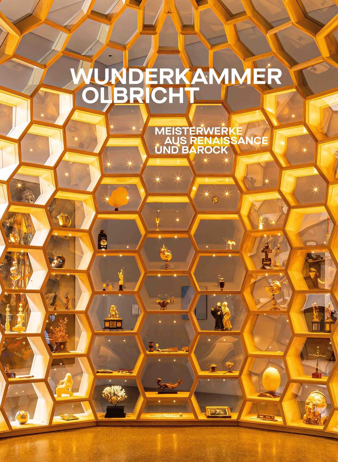 Cover: 9783753303499 | Die Wunderkammer Olbricht. Meisterwerke aus Renaissance und Barock
