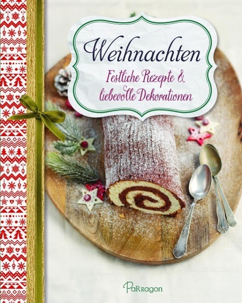 Cover: 9781474810210 | Weihnachten - Festliche Rezepte &amp; liebevolle Dekorationen | Lloyd