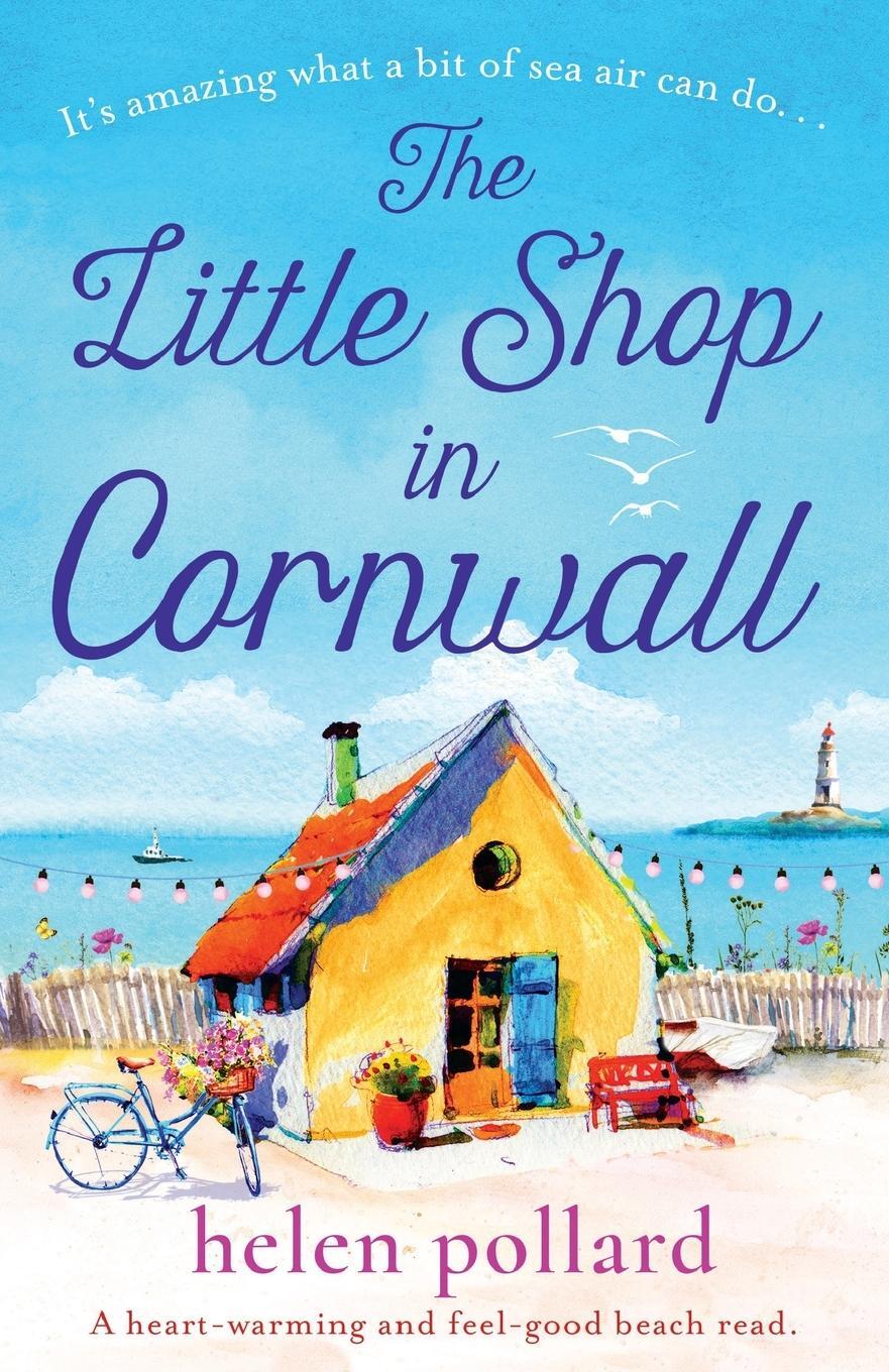 Cover: 9781838888923 | The Little Shop in Cornwall | A heartwarming and feel good beach read