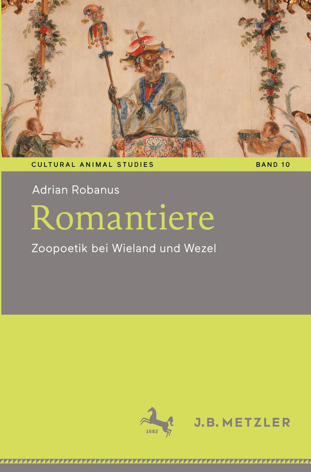 Cover: 9783476057556 | Romantiere | Zoopoetik bei Wieland und Wezel | Adrian Robanus | Buch