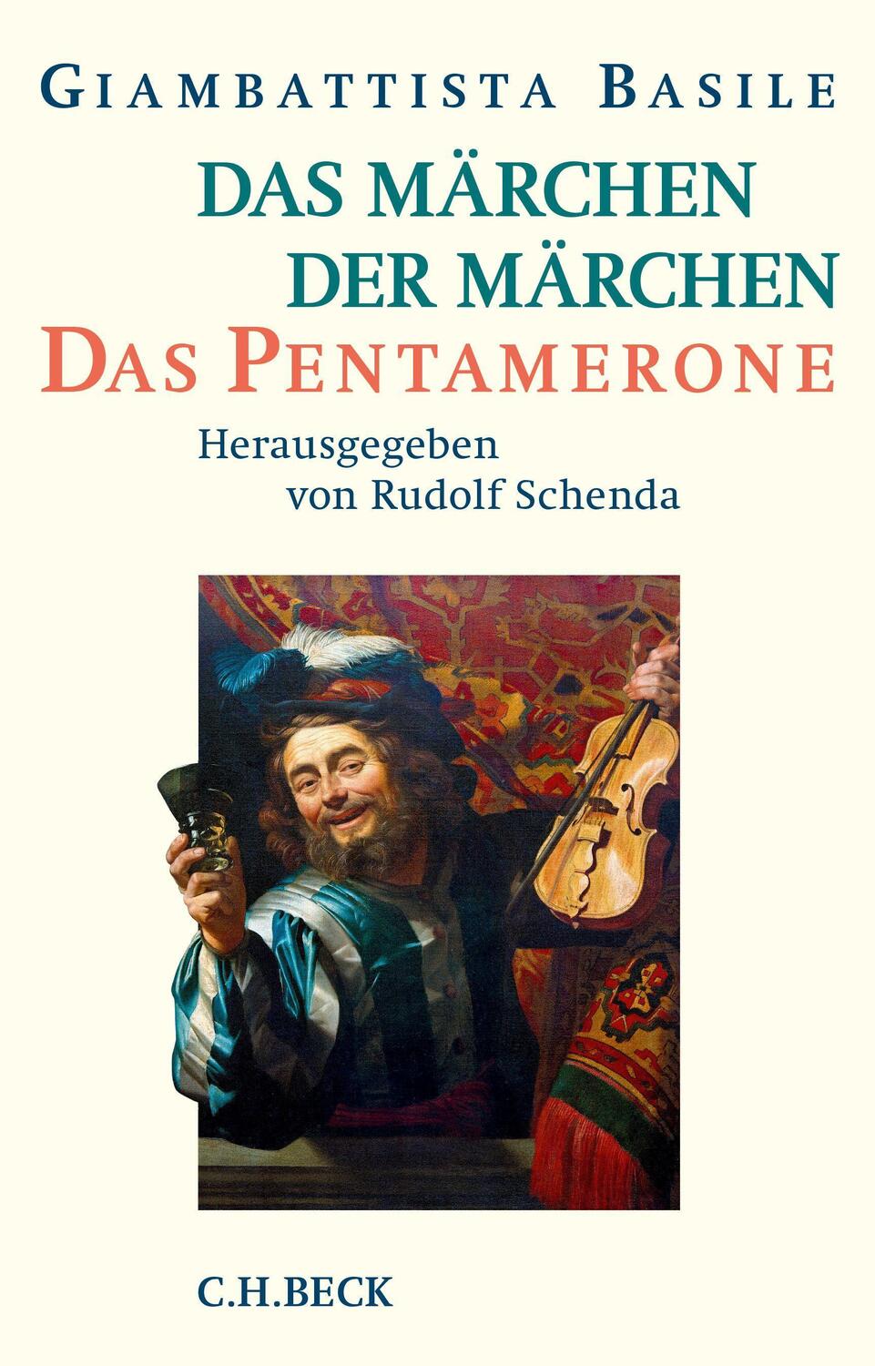 Cover: 9783406686290 | Das Märchen der Märchen | Das Pentamerone | Giambattista Basile | Buch