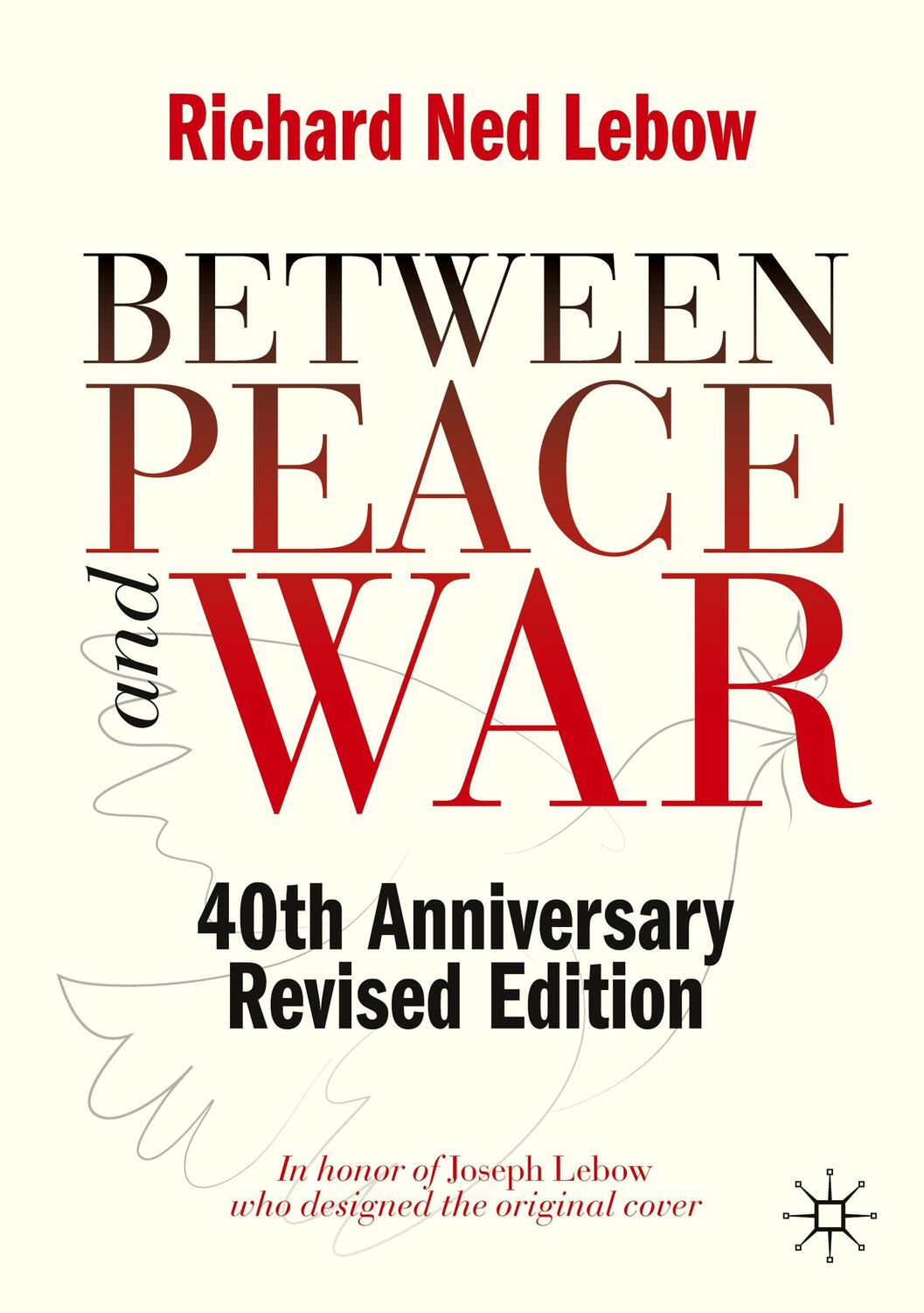 Cover: 9783030434427 | Between Peace and War | 40th Anniversary Revised Edition | Lebow