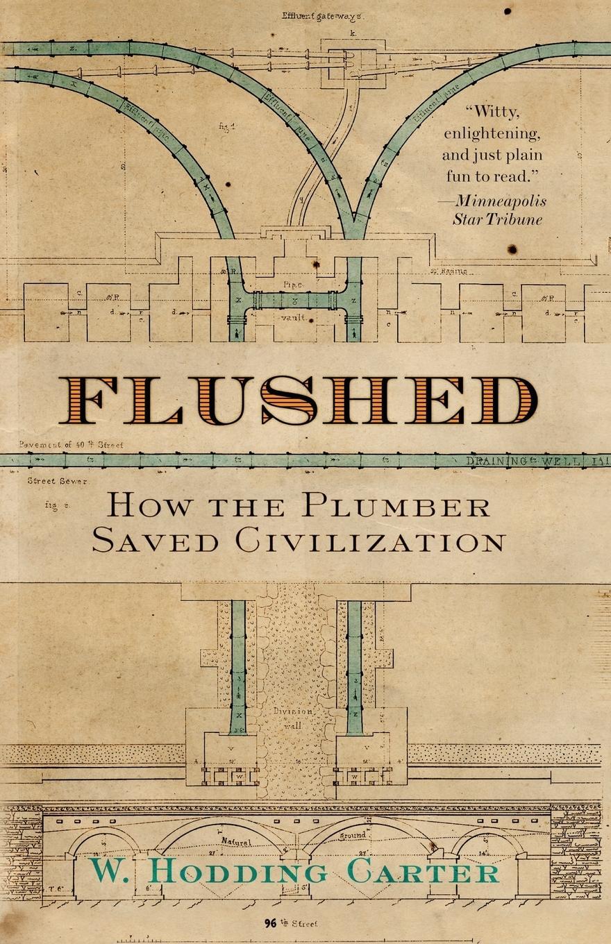 Cover: 9780743474092 | Flushed | How the Plumber Saved Civilization | W. Hodding Carter