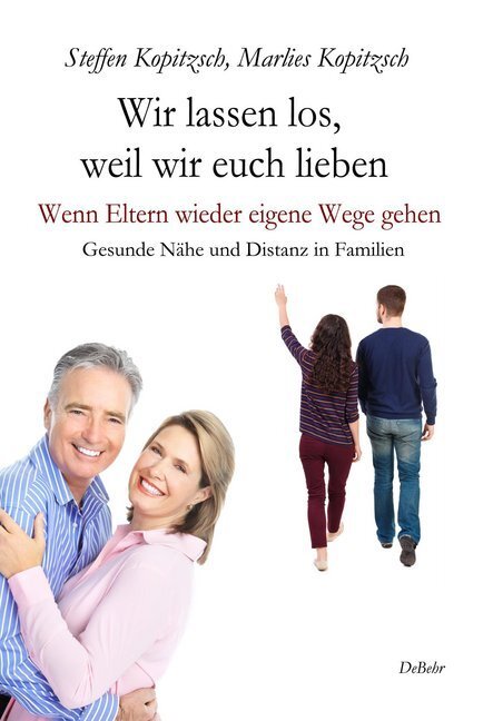 Cover: 9783957537065 | Wir lassen los, weil wir euch lieben | Steffen Kopitzsch (u. a.)