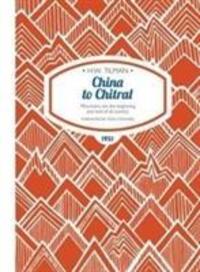 Cover: 9781909461345 | China to Chitral Paperback | Major H. W. Tilman | Taschenbuch | 2017