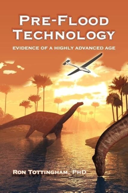 Cover: 9780984520855 | Pre-Flood Technology | Ron Tottingham | Taschenbuch | Paperback | 2010