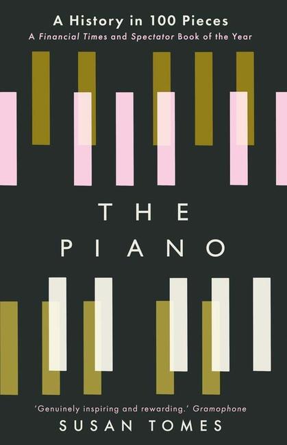 Cover: 9780300267051 | The Piano | A History in 100 Pieces | Susan Tomes | Taschenbuch | 2022