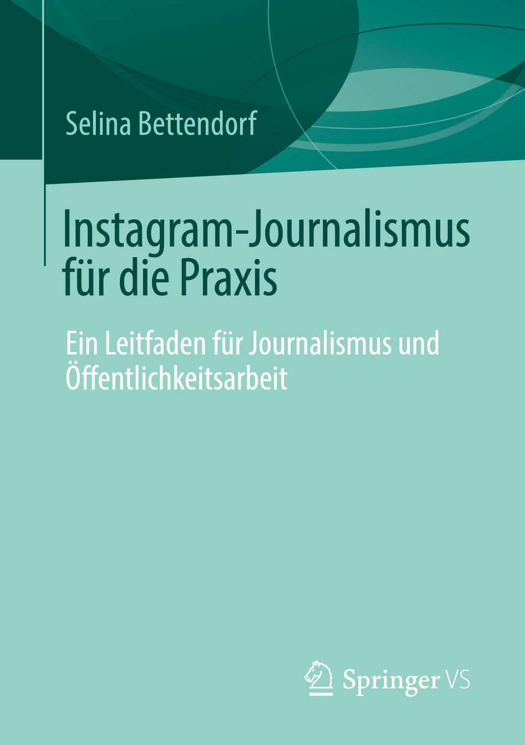 Cover: 9783658314835 | Instagram-Journalismus für die Praxis | Selina Bettendorf | Buch | x