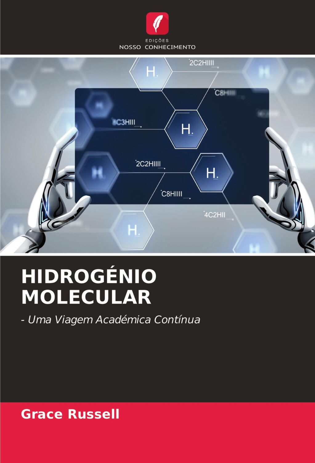 Cover: 9786204071565 | HIDROGÉNIO MOLECULAR | - Uma Viagem Académica Contínua | Grace Russell